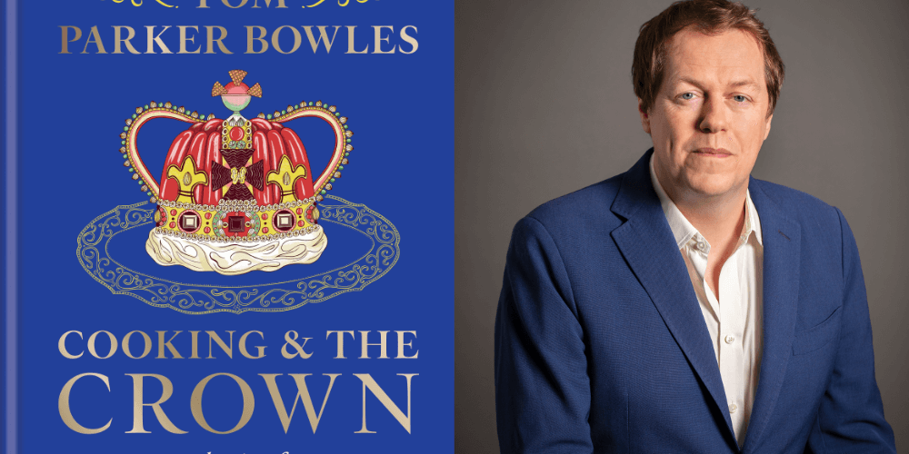 'Cooking & The Crown' with Tom Parker Bowles | 21.11.24